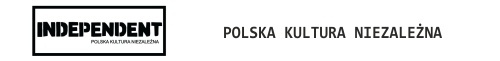 Independent - Polska Kultura Niezależna